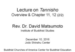 Tannisho Lecture – part 2 of 2 by Rev. David Matsumoto
